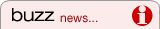 Buzz news