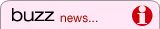 Buzz news