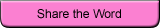Share the Word